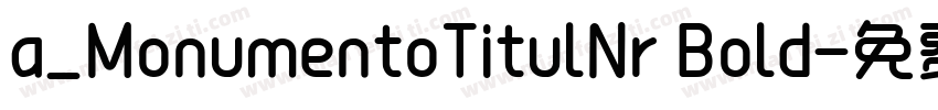 a_MonumentoTitulNr Bold字体转换